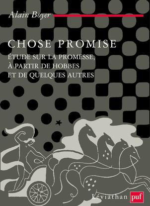 Emprunter Chose promise. Etude de la promesse, à partir de Hobbes et de quelque autres livre