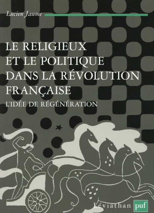 Emprunter Le religieux et le politique dans la Révolution française. L'idée de régénération livre
