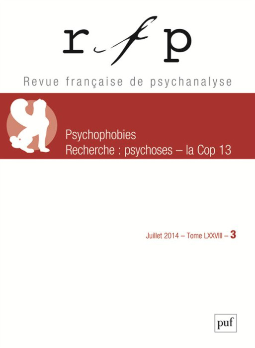 Emprunter Revue Française de Psychanalyse Tome 78 N° 3, Juillet 2014 : Psychophobies livre