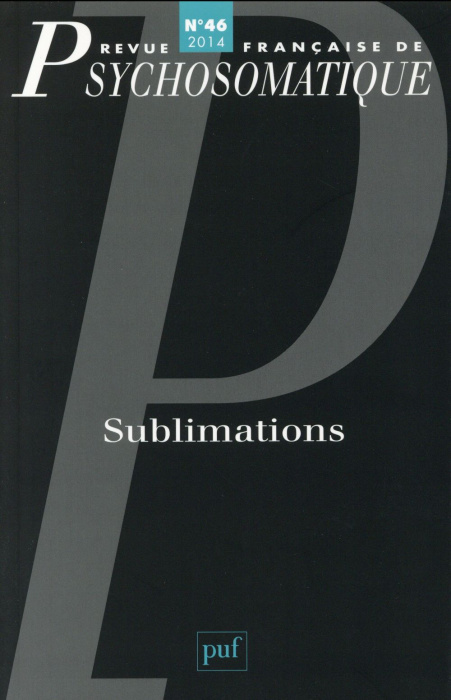Emprunter Revue française de psychosomatique N° 46, 2014 : Sublimations livre