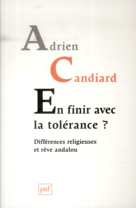 Emprunter En finir avec la tolérance ? Différences religieuses et rêve andalou livre