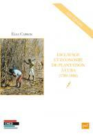 Emprunter Esclavage et économie de plantation à Cuba (1789-1886) livre