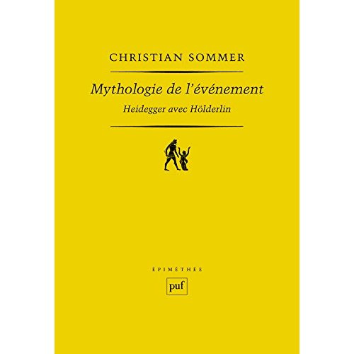 Emprunter Mythologie de l'événement. Heidegger avec Hölderlin livre