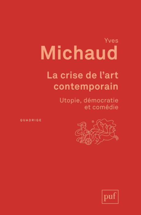 Emprunter La crise de l'art contemporain. Utopie, démocratie et comédie, 3e édition livre