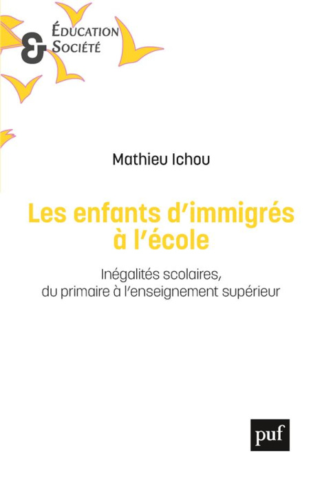 Emprunter Les enfants d'immigrés à l'école. Inégalités scolaires, du primaire à l'enseignement supérieur livre