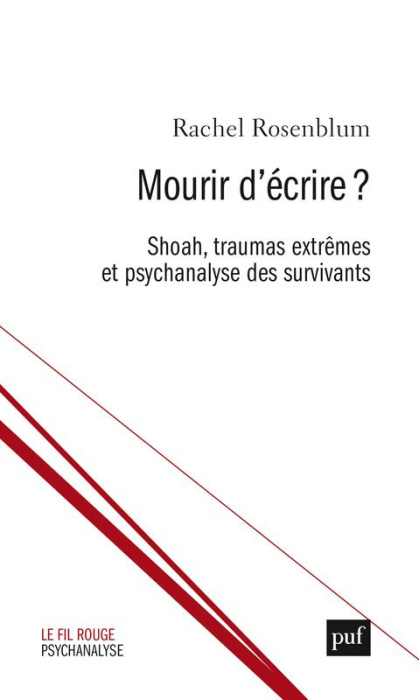 Emprunter Mourir d'écrire ? Shoah, traumas extrêmes et psychanalyse des survivants livre