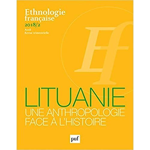 Emprunter Ethnologie française N° 2, avril 2018 : Comprendre la société lituanienne livre