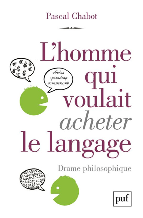 Emprunter L'homme qui voulait acheter le langage. Drame philosophique livre