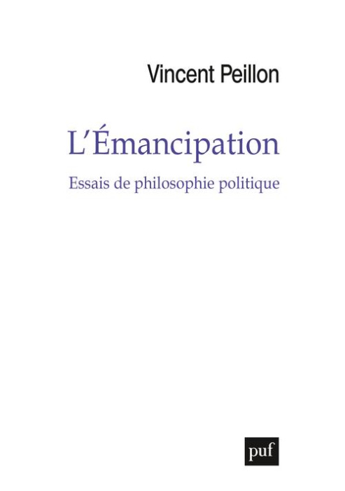 Emprunter L'émancipation. Essais de philosophie politique livre