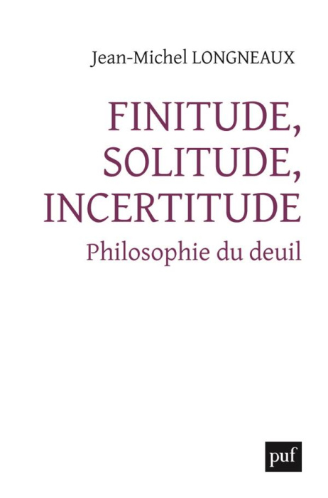 Emprunter Finitude, solitude, incertitude. Philosophie du deuil livre