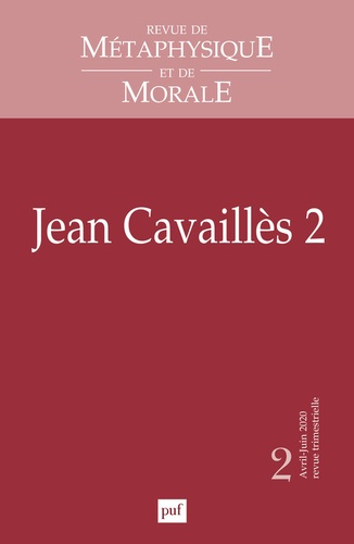 Emprunter Revue de Métaphysique et de Morale N° 2, avril-juin 2020 : Jean Cavaillès. Tome 2 livre