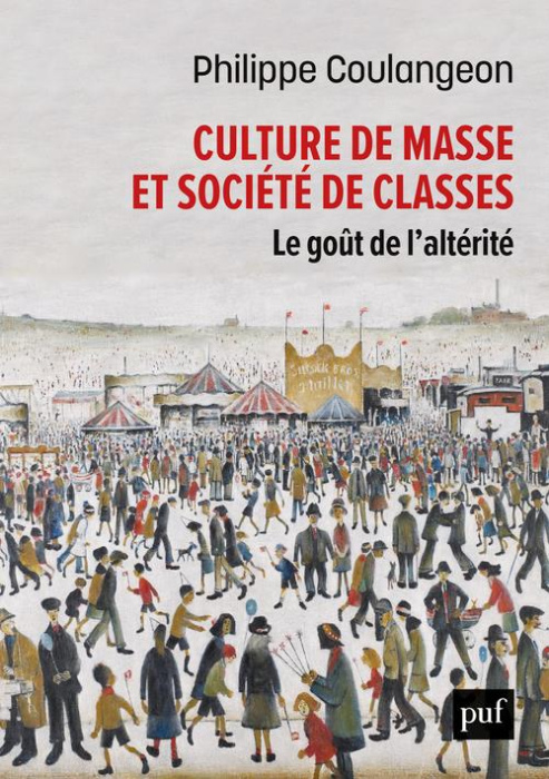 Emprunter Culture de masse et société de classes. Le goût de l'altérité livre