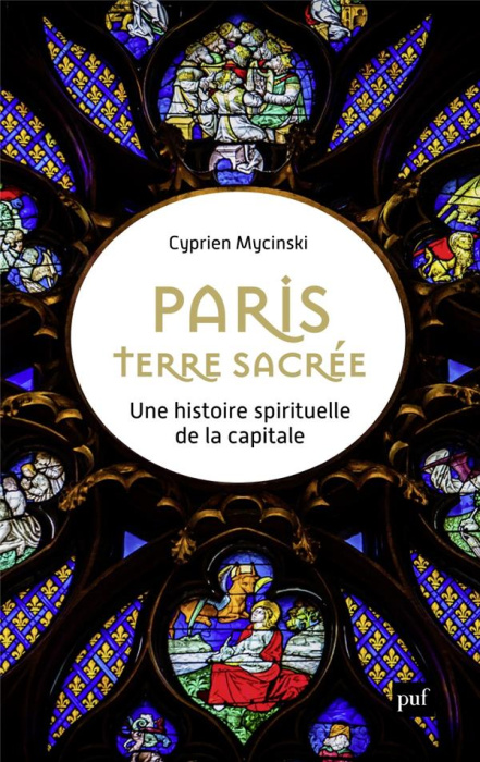 Emprunter Paris, terre sacrée. Une histoire spirituelle de la capitale livre