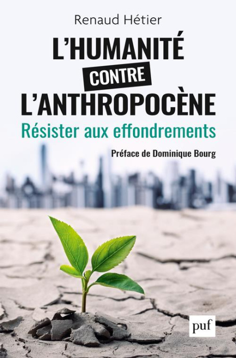 Emprunter L'humanité contre l'Anthropocène. Résister aux effondrements livre