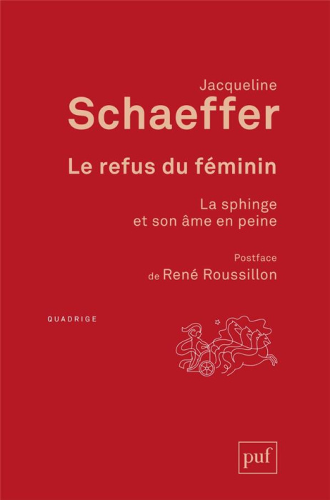 Emprunter Le refus du féminin. La sphinge et son âme en peine, 3e édition livre
