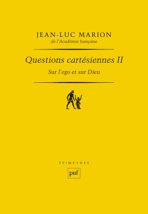 Emprunter Questions cartésiennes. Tome 2, Sur l'ego et sur Dieu livre
