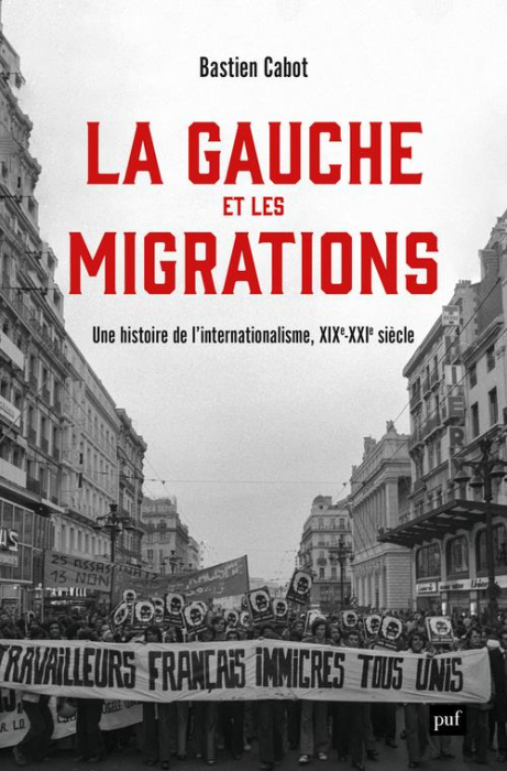 Emprunter La gauche et les migrations. Une histoire de l'internationalisme (XIXe-XXIe siècle) livre