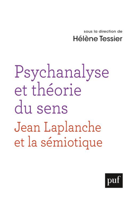 Emprunter Psychanalyse et théorie du sens. Un dialogue entre la pensée de Jean Laplanche et la sémiotique livre