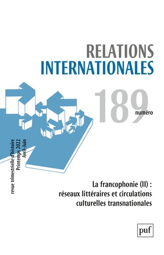 Emprunter Relations internationales N° 189, printemps 2022 (avril-juin) : La francophonie (2) : réseaux littér livre