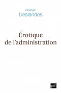Emprunter Erotique de l'administration. Réflexions philosophiques sur la fin du management livre