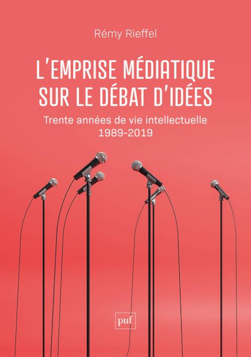 Emprunter L'emprise médiatique sur le débat d'idées. Trente années de vie intellectuelle (1989-2019) livre