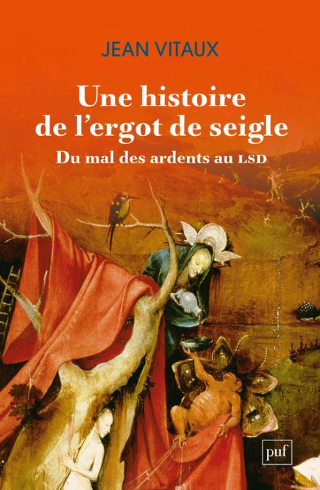 Emprunter Une histoire de l'ergot de seigle. Du mal des ardents au LSD livre