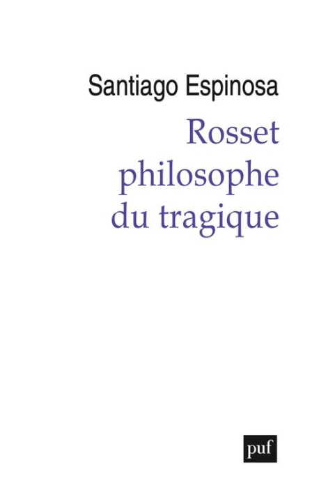 Emprunter Rosset, philosophe du tragique livre