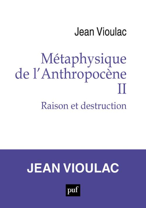 Emprunter Métaphysique de l'Anthropocène. Tome 2, Raison et destruction livre