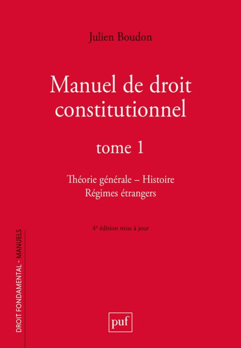 Emprunter Manuel de droit constitutionnel. Tome 1, Théorie générale, Histoire, Régimes étrangers, 4e édition livre