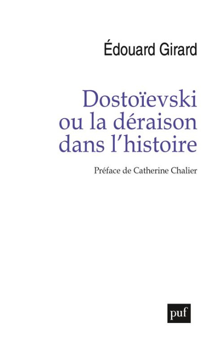 Emprunter Dostoïevski ou la déraison dans l'histoire livre