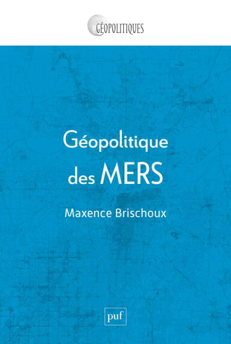 Emprunter Géopolitique des mers. Gouverner l'autre partie du monde livre