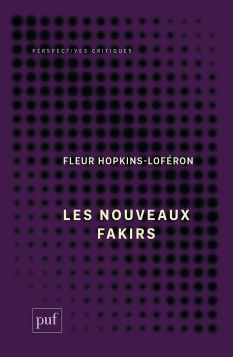 Emprunter Les Nouveaux Fakirs. De l'Inde fantasmée au music-hall livre