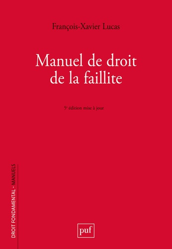 Emprunter Manuel de droit de la faillite. Prévention, restructuration, liquidation, 5e édition livre