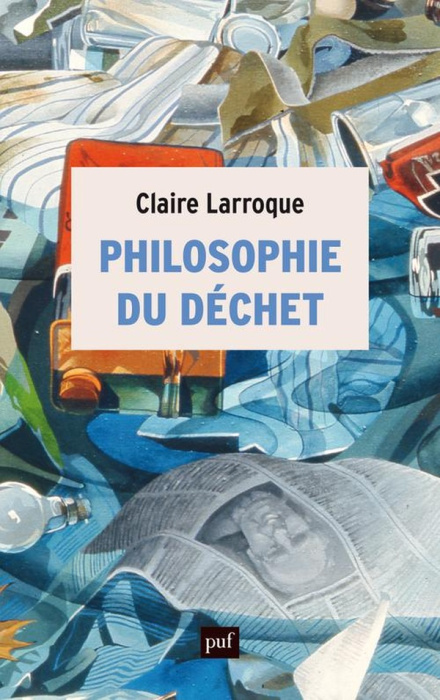 Emprunter Philosophie du déchet livre