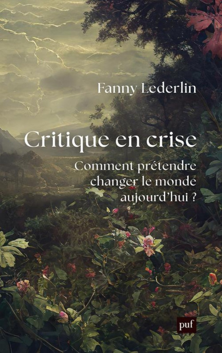 Emprunter Critique en crise. Comment prétendre changer le monde d'aujourd'hui ? livre