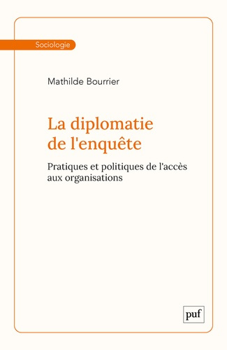 Emprunter LA DIPLOMATIE DE L'ENQUETE - PRATIQUES ET POLITIQUES DE L'ACCES AUX ORGANISATIONS livre