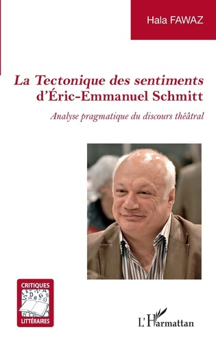 Emprunter La Tectonique des sentiments d'Eric-Emmanuel Schmitt. Analyse pragmatique du discours théâtral livre