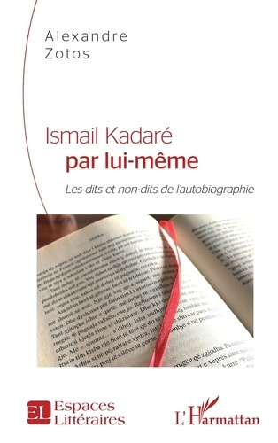 Emprunter Ismail Kadaré par lui-même. Les dits et non-dits de l'autobiographie livre