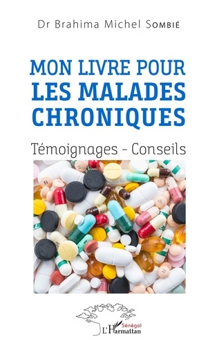 Emprunter Mon livre pour les malades chroniques. Témoignages - Conseils livre