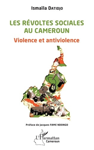 Emprunter Les révoltes sociales au Cameroun. Violence et antiviolence livre
