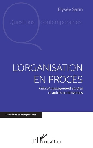 Emprunter L'organisation en procès. Critical management studies et autres controverses livre