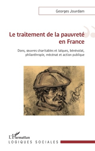 Emprunter Le traitement de la pauvreté en France. Dons, oeuvres charitables et laïques, bénévolat, philanthrop livre