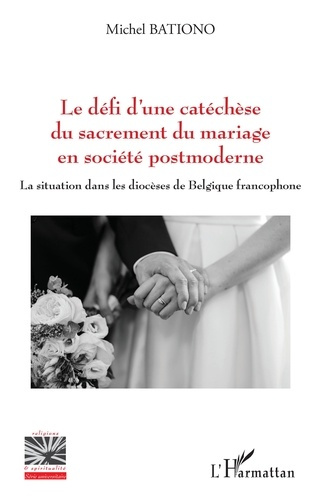 Emprunter Le défi d'une catéchèse du sacrement du mariage en société postmoderne. La situation dans les diocès livre