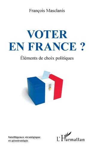 Emprunter Voter en France ? Eléments de choix politiques livre