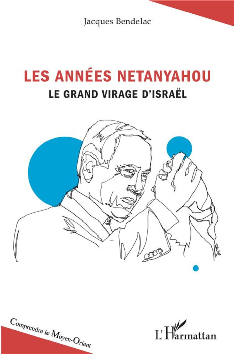 Emprunter Les années Netanyahou. Le grand virage d'Israël livre