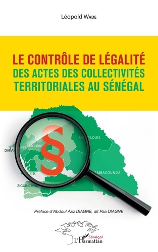 Emprunter Le contrôle de légalité des actes des collectivités territoriales au Sénégal livre
