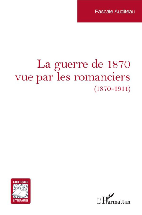 Emprunter La guerre de 1870 vue par les romanciers (1870-1914) livre