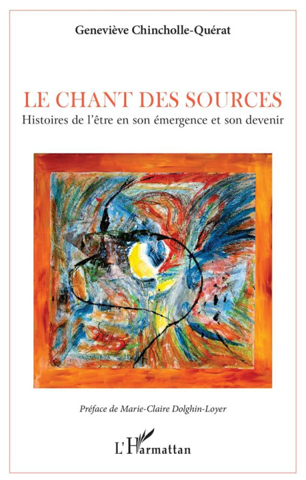 Emprunter Le chant des sources. Histoires de l'être en son émergence et son devenir livre