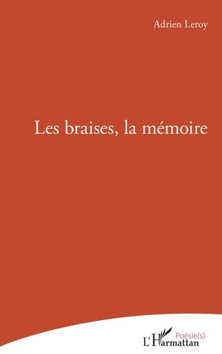 Emprunter Les braises, la mémoire livre