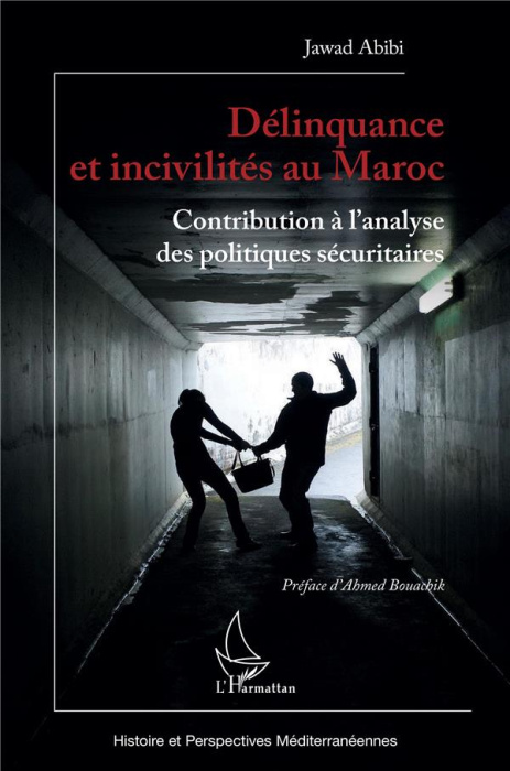 Emprunter Délinquance et incivilités au Maroc. Contribution à l'analyse des politiques sécuritaires livre